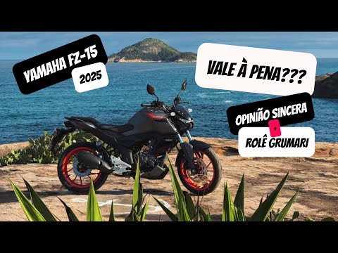 YAMAHA FZ-15 2025| OPINIÃO DO DONO | ROLÉ GRUMARI | AVALIAÇÃO DE MOTO