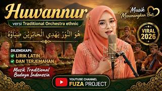 Download lagu SHOLAWAT PENYEJUK HATI 'HUWANNUR' - VERSI TRADITIONAL ORCHESTRA ETHNIC Virall 2026 mp3