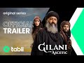 Gilani the Ascetic - Official Trailer | @tabii💚