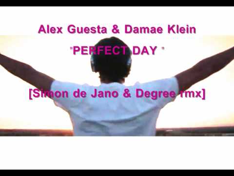 Alex Guesta ft. Damae Klein - Perfect Day (Simon de Jano & Degree rmx)