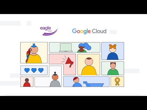 Eagle Eye Solutions in Partnership with Google Cloud