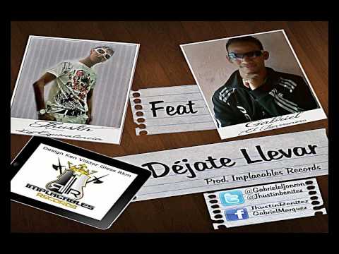 Déjate Llevar - Jhustin Feat. Gabriel "El Jonrronero"
