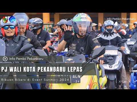 Pj Wali Kota Pekanbaru Lepas Ribuan Bikers di Event Sunmori 2024