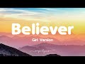 Imagine Dragons Believer Girl Version