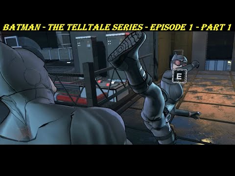 Batman - The Telltale Series - Episode 1 - Part 1