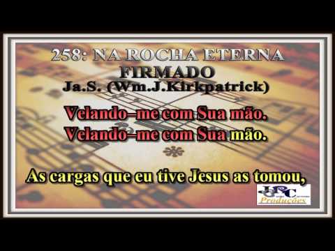 Harpa Cristã - 258   Na Rocha Eterna Firmado Karaoke/playback