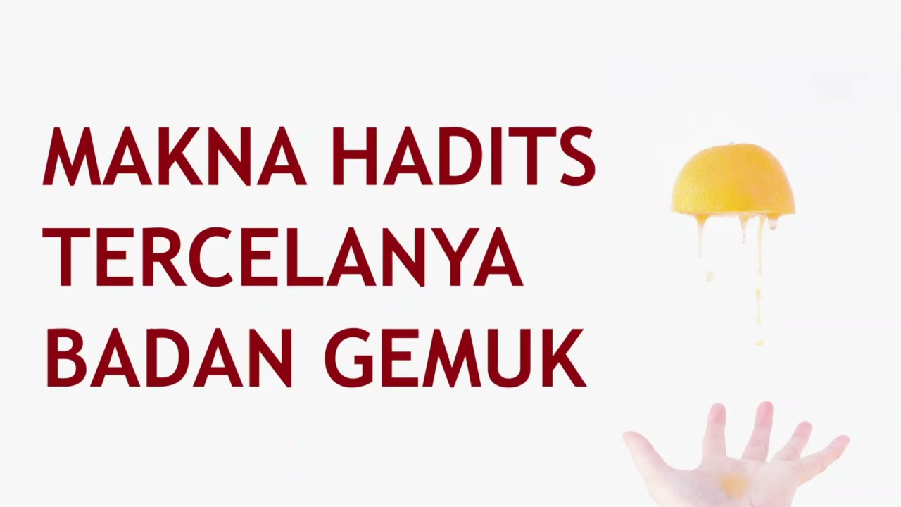 Makna Hadits Tercelanya Badan Gemukhttps://youtu.be/4GVBMCM8HEcUntuk Mendalami T…