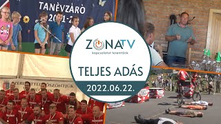 Zóna TV – TELJES ADÁS – 2022.06.22.