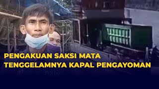 Download lagu Pengakuan Saksi Mata Yang Sempat Naik Kapal Pengayoman Namun Turun Lagi Karena Hal Ini!! mp3