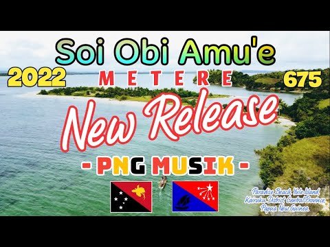SOI OBI AMU E- ROBBY T FT AUX MAHN (METERE)#Meterecrew #pngmusic #pngmusic2022 #papuanewguinea #png