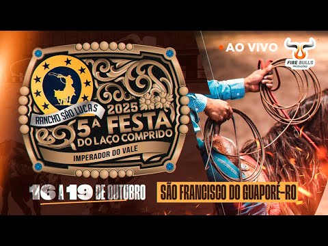 AO VIVO | 5ª Festa do Laço Comprido – Rancho São Lucas | São Francisco do Guaporé-RO | Quinta-feira