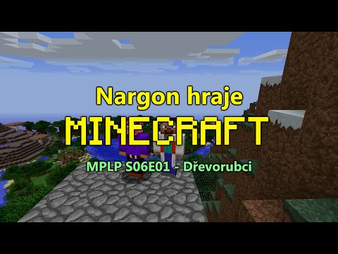 FTB MPLP S06E01 - Dřevorubci