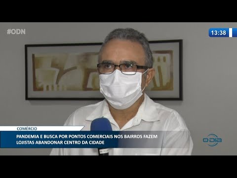 Pandemia leva empresas a buscarem pontos comerciais fora do Centro de Teresina 11 02 2021