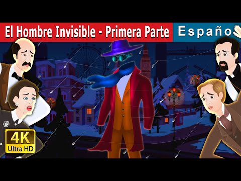 El Hombre Invisible - Primera Parte | The Invisible Man - Episode 1in Spanish | @SpanishFairyTales