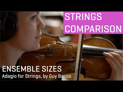String Ensemble Size Comparison: Adagio for Strings, by Guy Bacos