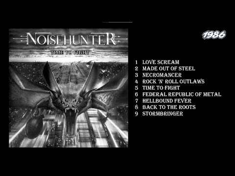Noisehunter - Time To Fight (1986) Full Album, German Heavy Metal.