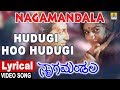 Nagamandala Kannada Movie Hudugi Hoo Hudugi Lyrical Video Song C Ashwath Jhankar Music