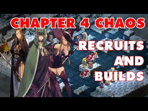 Tactics Ogre Reborn | Chapter 4 CHAOS Recruits + Builds | Titanium Guides