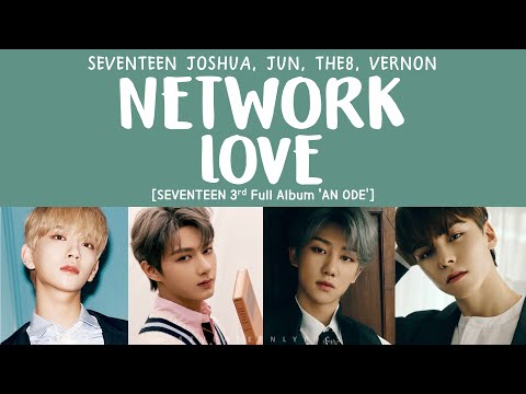 [LYRICS/가사] SEVENTEEN (세븐틴) - NETWORK LOVE [3rd Full Album 'An Ode']