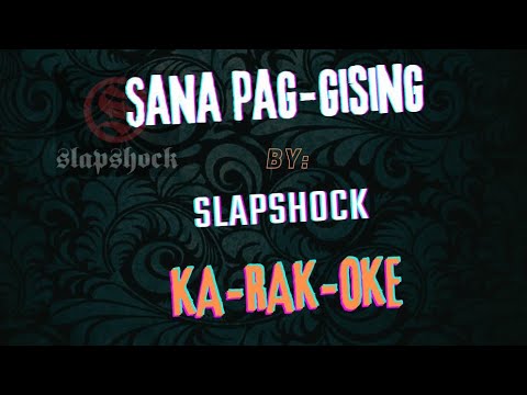 Sana pag-gising by Slapshock/Karaoke Fan made.