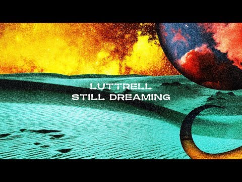 Luttrell - Still Dreaming