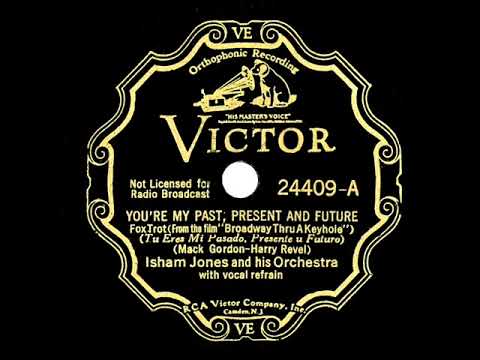 1933 Isham Jones - You’re My Past Present And Future (Joe Martin, vocal)