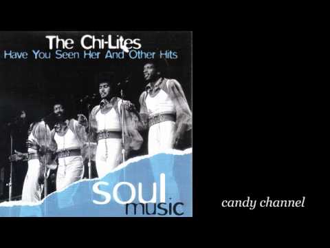 The Chi Lites - Have You Seen Her And Other Hits  (Full Album)