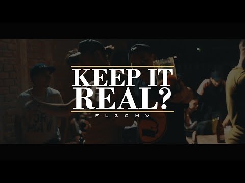 FL3CHV - KEEP IT REAL (Shot by grubbe)