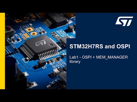 STM32H7RS and OSPI in practice - 2 Lab1 - OSPI + MEM_MANAGER library