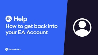 How to get back into your EA Account - EA Help