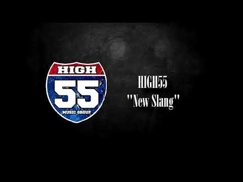 High55 New Slang