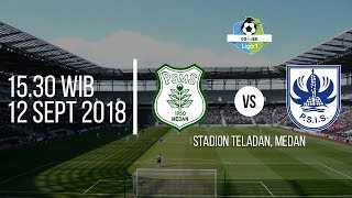 Live Streaming Liga 1 2018, PSMS Medan Vs PSIS Semarang Pukul 15.30 WIB