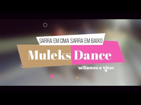Mc Tróia Dan Ventura e Mc Tocha - Sarra em cima sarra em Baixo (Coreografia) Muleks Dance