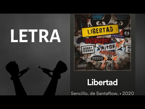 Letra- Libertad (Freedom) Santaflow x Bobby Sierra x Marichal x Aitor x Mesus