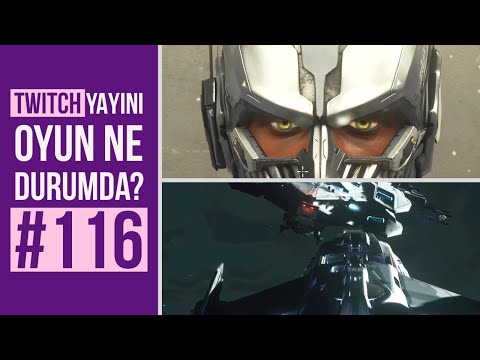 Star Citizen Türkçe| Twitch Yayını #116| Oyun hakkında ne düşünüyoruz? Oyun şuan ne durumda?