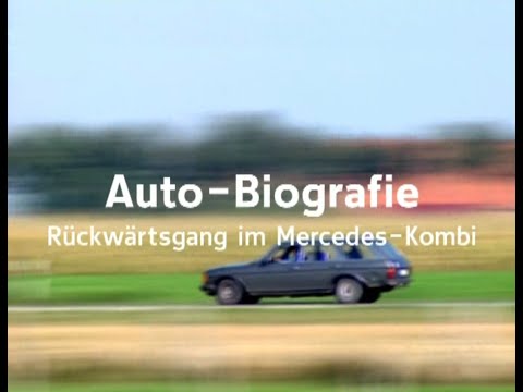 Auto-Biografie Rückwärtsgang im Mercedes-Kombi W123 WDR 2004