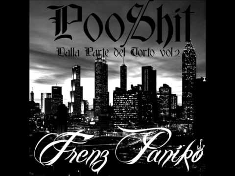 FRENZ PANIKO FEAT. FAX KLEIN - POOSHIT - SPINGI QUESTO ( INEDITO 2011)
