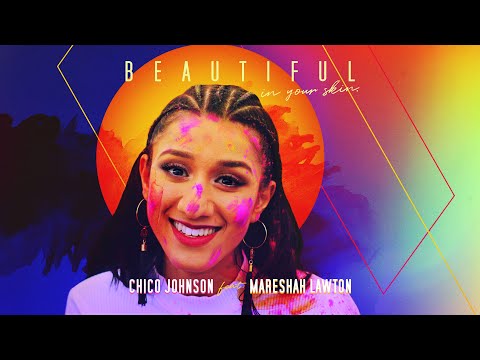 Chico Johnson - Beautiful In Your Skin feat. Mareshah Lawton