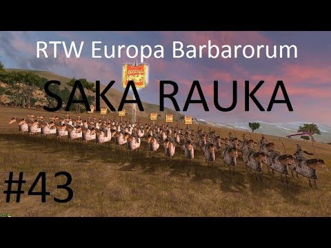 Europa Barbarorum Saka Rauka Campaign Part 43