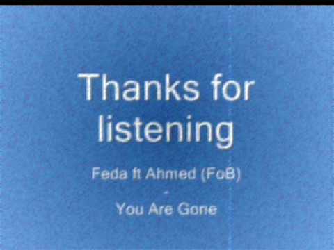 Feda ft. Ahmed (FoB) - You Are Gone