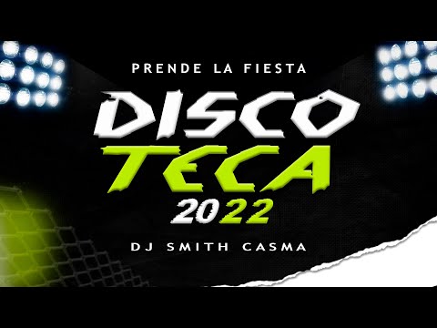 MIX DISCOTECA 2022 - PRENDE LA FIESTA (Reggaetón Julio 2022, Reggaetón Nuevo, Lo mas nuevo) DJ SMITH