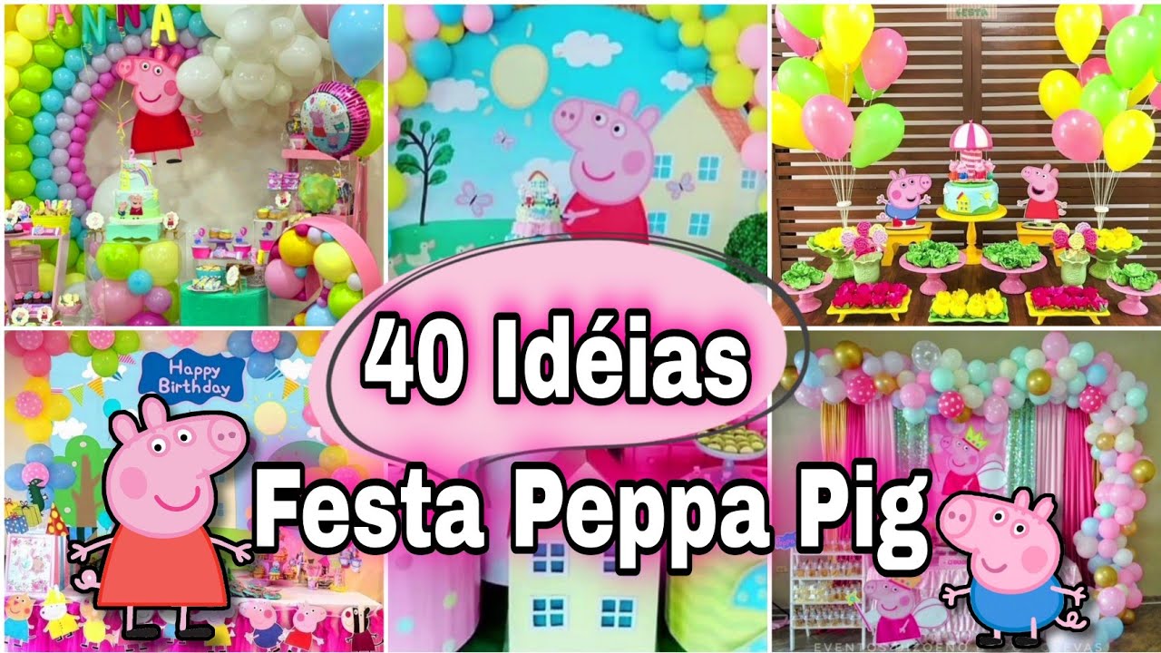 FESTA PEPPA PIG - 40 IDÉIAS