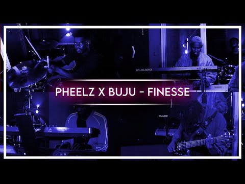 Pheelz - Finesse ft Buju - (Bandhitz Live Version)