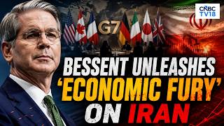 US Treasury's Bessent Urges G7 Allies to Dismantle Iran's Financing Networks | N18G
