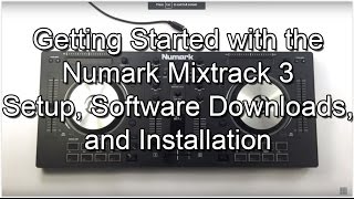 Video thumbnail for Getting Started with the Numark Mixtrack 3 - Setup, Software Downloads, Installation by noterepeat