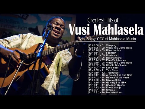 Most Famous Vusi Mahlasela Songs Of All Time | Best Playlist Of Vusi Mahlasela Gospel Music