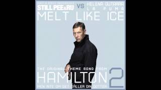 Still Pee & Ru - Melt Like Ice (feat. LaPuma) - (Original theme song from Hamilton 2)