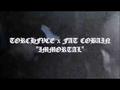 TORCHFVCE x FAT COBAIN - Immortal (Official Music Video)