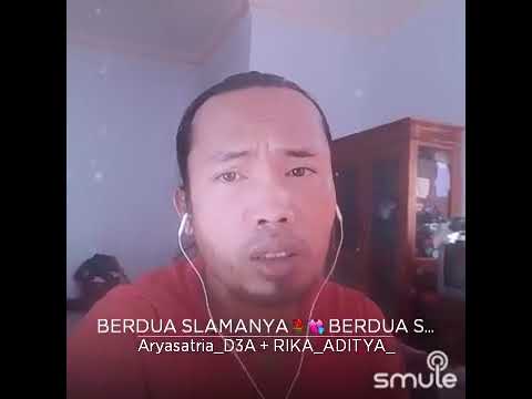 Berdua selamanya Arya satria ft Rika Nurjanah smule