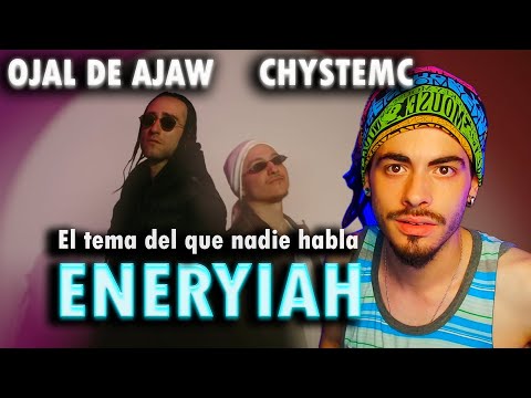 ENERYIAH || Reacción de MAC a OJAL DE AJAW ft.CHYSTEMC - ENERYIAH